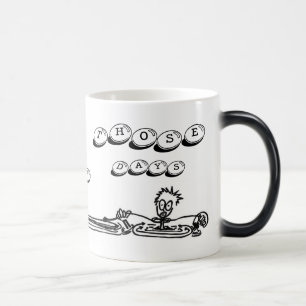 its one of those days magic mug