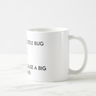 "It's only a little bug" Lyme disease awareness Coffee Mug