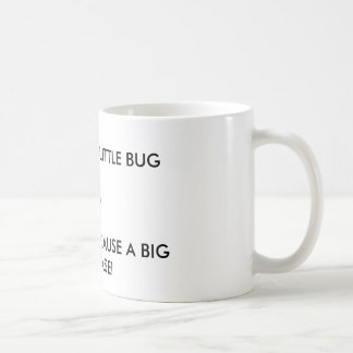 "It's only a little bug" Lyme disease awareness Coffee Mug