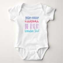 It's Only Illegal If Mom Catches You Baby Bodysuit
