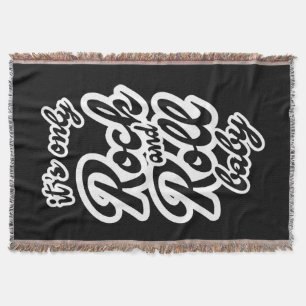 Its Only Rock and roll Baby Throw Blanket