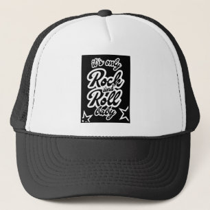 Its Only Rock and roll Baby Trucker Hat