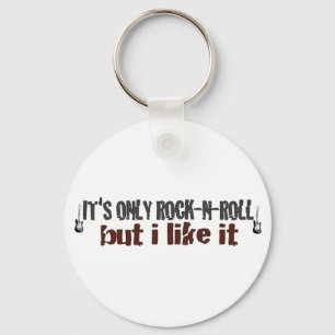 Its Only Rock And Roll Keychain