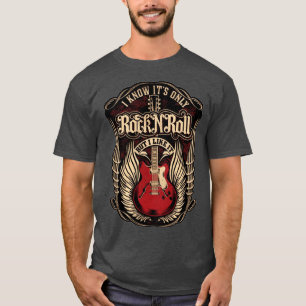 Its Only Rock n Roll But I Like It gift T-Shirt
