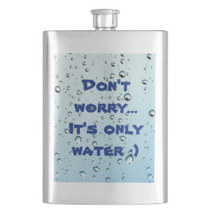 It's Only Water Flask
