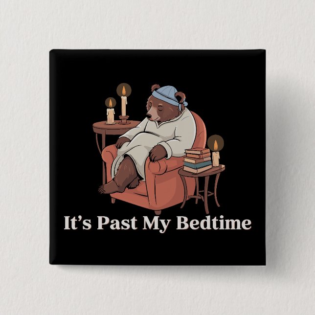 It's Past My Bedtime Funny Sleppy Bear Meme Xmas 2 Inch Square Button (Front)