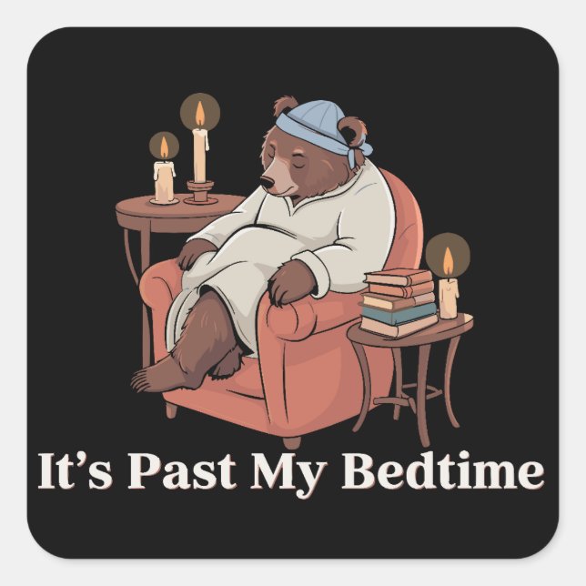 It's Past My Bedtime Funny Sleppy Bear Meme Xmas Square Sticker (Front)