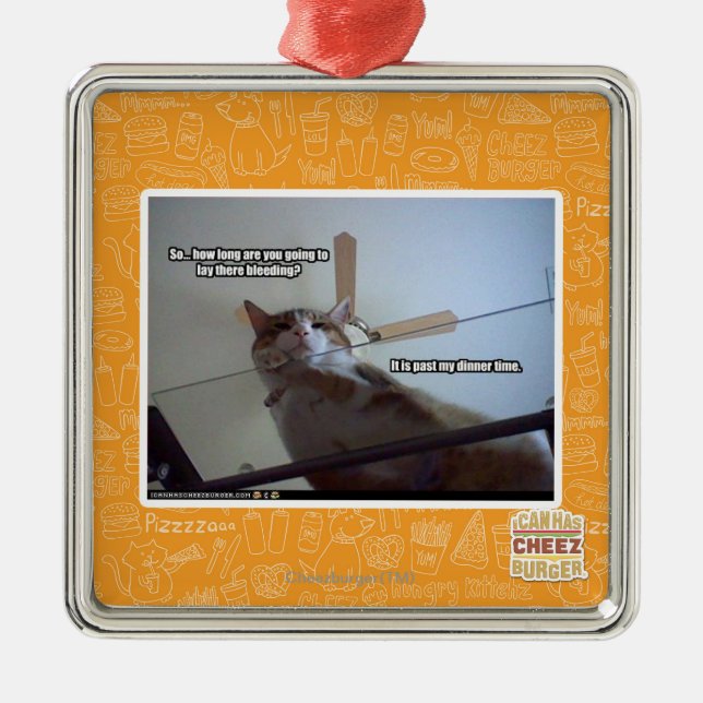 It's past my dinner time metal ornament (Front)