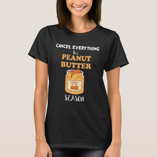 It's Peanut Butter Season Peanut Food Spread High  T-Shirt (Front)