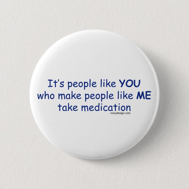 It's People Like You 2 Inch Round Button (Front)