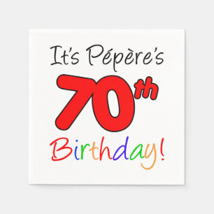 It's Pepere's 70th Birthday French Grandpa Napkin