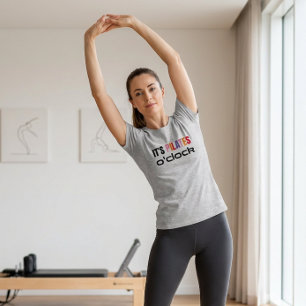It's Pilates o'clock Quote Workout Fitness T-Shirt