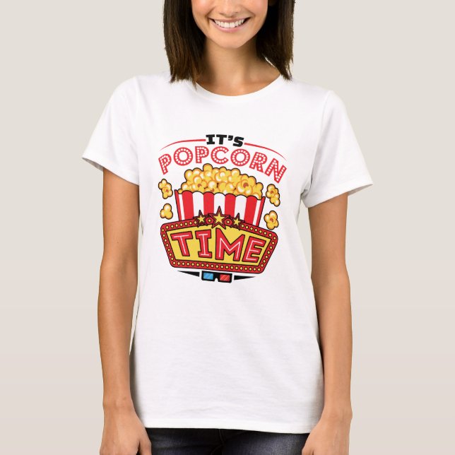 It's Popcorn Time Movie Cinema Lover T-Shirt (Front)