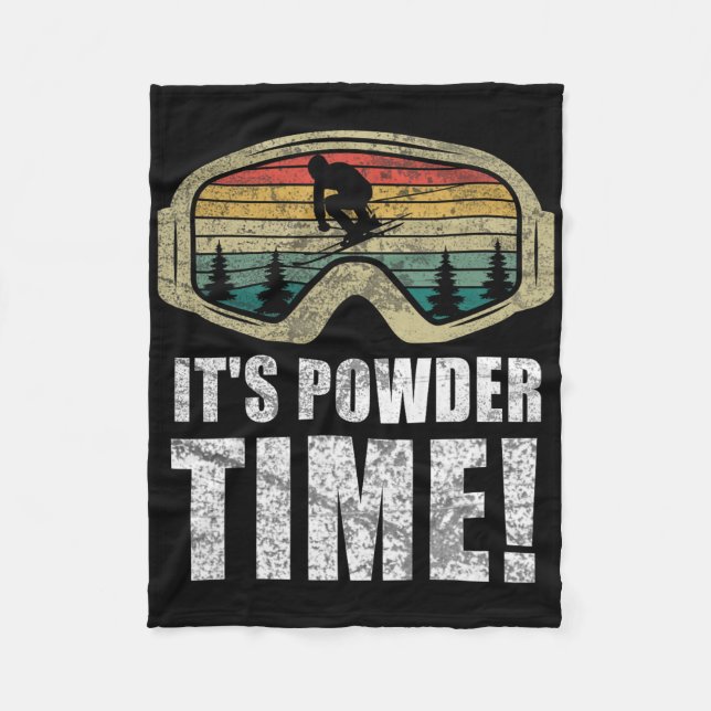 It's Powder Time Funny Skiing Snow Freestyle Winte Fleece Blanket (Front)