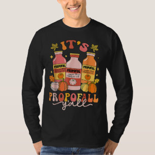 Its Propofall Y'all Thankful Nurse RN ICU Nurse Th T-Shirt