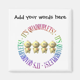 It's quadruplets! magnet