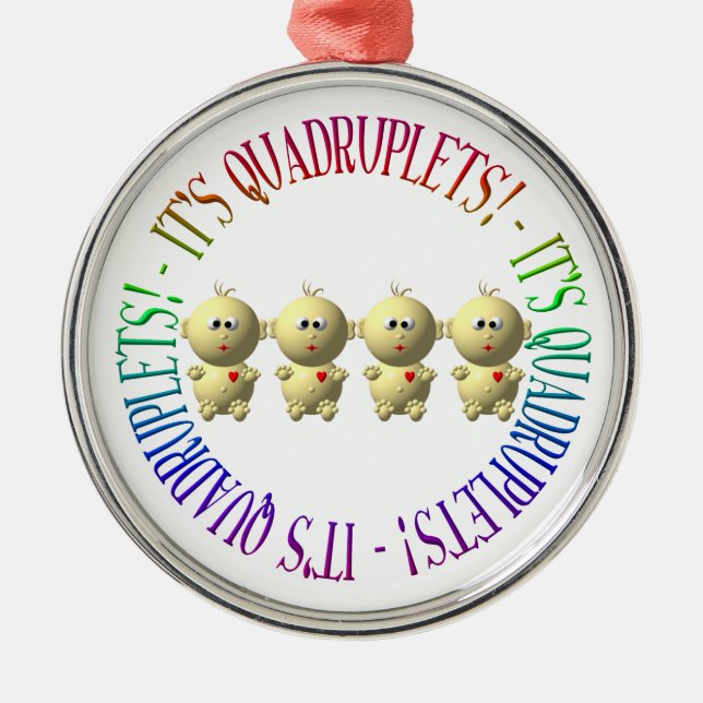 It's quadruplets! metal ornament (Front)