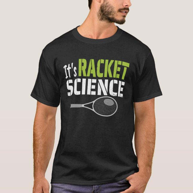 It's Racket Science   Tennis Player T-Shirt (Front)