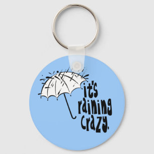 It's Raining Crazy! Keychain