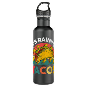 Its Raining Taco Shirt Kids Youth Toddler Funny Me 710 Ml Water Bottle
