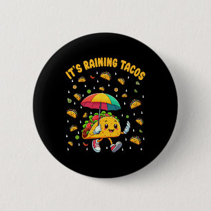 It's Raining Tacos Funny Taco Lovers Kids Girls Bo 2 Inch Round Button
