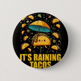 It's Raining Tacos Funny Taco Lovers Kids Girls Bo 2 Inch Round Button