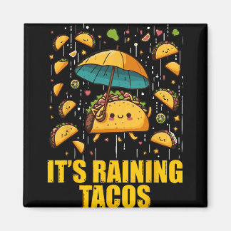 It's Raining Tacos Funny Taco Lovers Kids Girls Bo Magnet