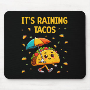 It's Raining Tacos Funny Taco Lovers Kids Girls Bo Mouse Pad