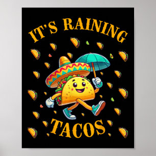 Its Raining Tacos Funny Taco Lovers Kids Girls Boy Poster