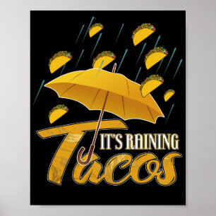 It's Raining Tacos Poster