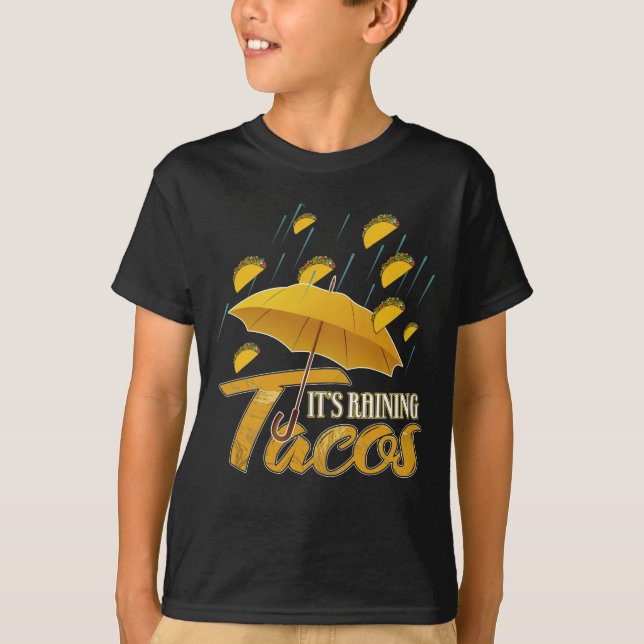 It's Raining Tacos T-Shirt (Front)