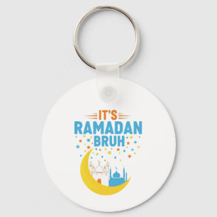 It's Ramadan Bruh Muslim Ramadan Mubarak Eid Men Keychain