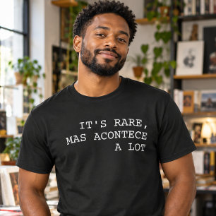 It's Rare Mas Acontece a Lot Funny Portuguese T-Shirt
