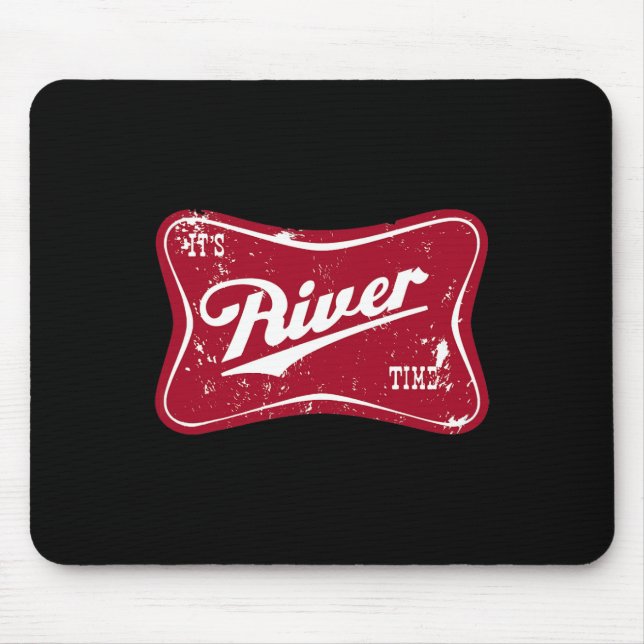 It's River Time  Mouse Pad (Front)