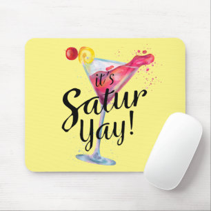 It's Saturyay Mouse Pad