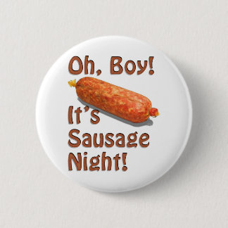 It's Sausage Night! 2 Inch Round Button