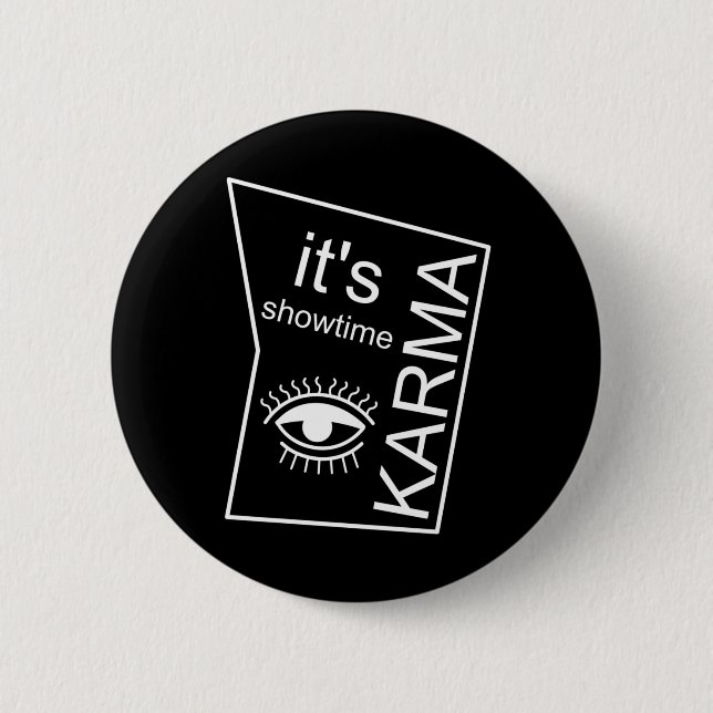 It's Showtime Karma  2 Inch Round Button (Front)