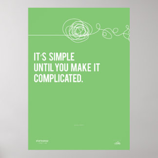 It's Simple Until You Make It Complicated Poster
