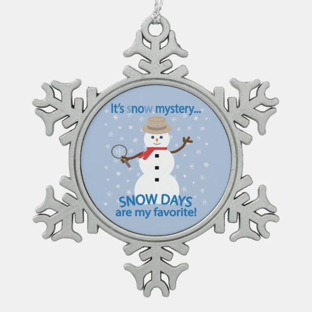 It's sNOw Mystery Detective Snowman Snowflake Pewter Christmas Ornament (Front)