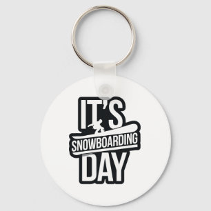 It's Snowboarding Day Apparel For Snowboarder Snow Keychain