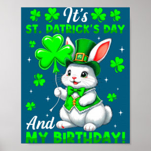 It's st. patrick's day my birthday bunny shamrocks poster