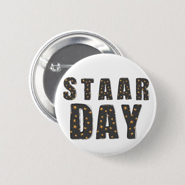 It's Staar Day, test Staar Day  2 Inch Round Button (Front & Back)