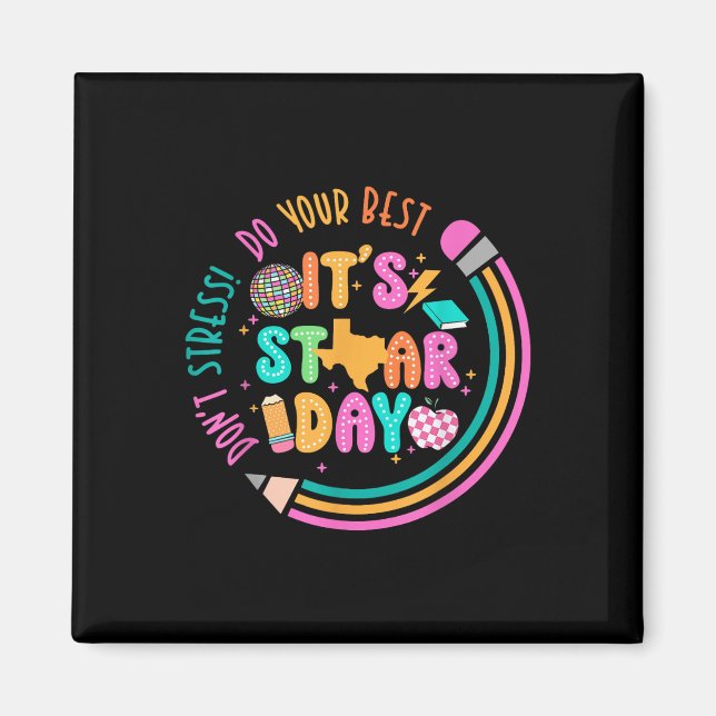 Its Star Day Dont Stress Do Your Best Testing Day  Magnet (Front)