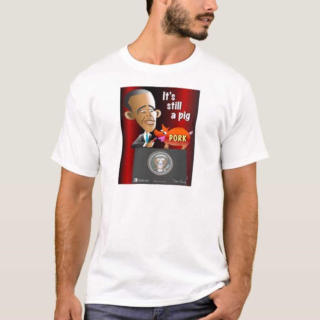 It's Still a Pig T-Shirt (Front)
