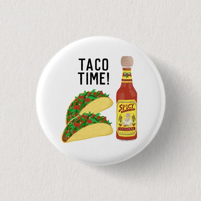 IT'S TACO TIME cute tacos hot sauce illustration 1 Inch Round Button (Front)