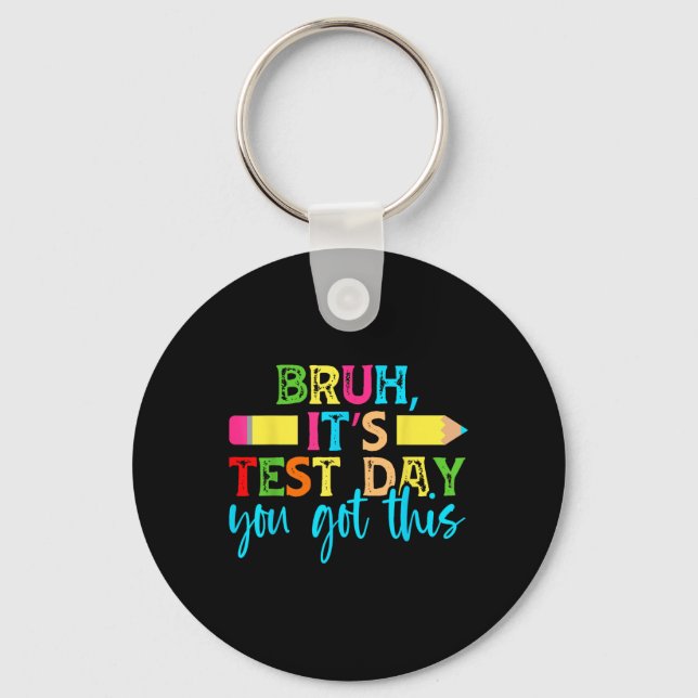 Its Test Day You Got This Testing Day Teacher Stud Keychain (Front)