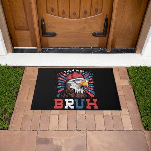 Its The 4th Of July Bruh Bald Eagle Patriotic Doormat