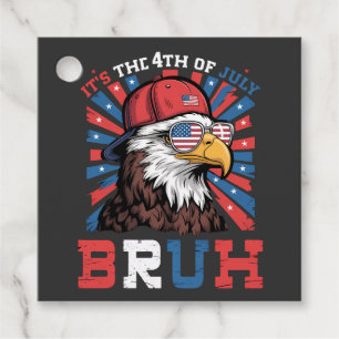 Its The 4th Of July Bruh Bald Eagle Patriotic Favour Tags