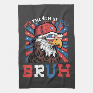 Its The 4th Of July Bruh Bald Eagle Patriotic Kitchen Towel