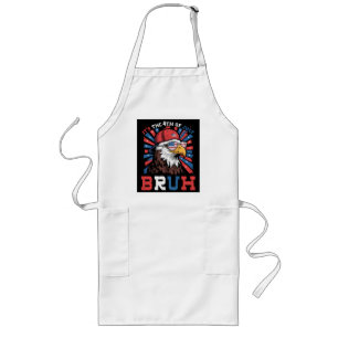 Its The 4th Of July Bruh Bald Eagle Patriotic Long Apron
